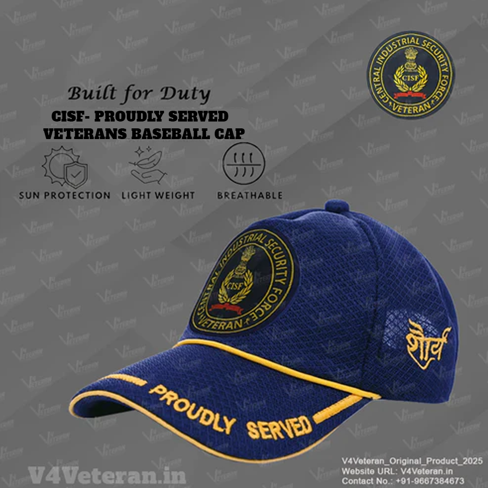 CISF-Proudly Served (Blue) Veterans Baseball Cap