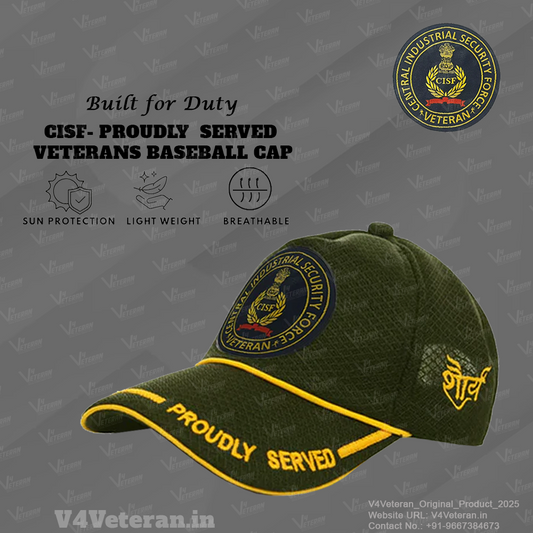 CISF-Proudly Served (Olive Green) Veterans Baseball Cap